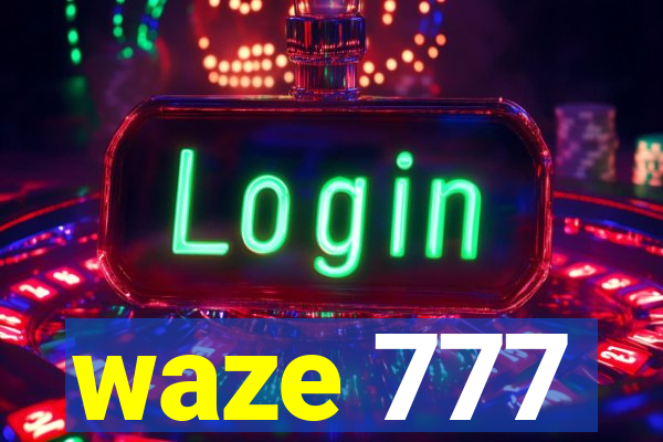 waze 777